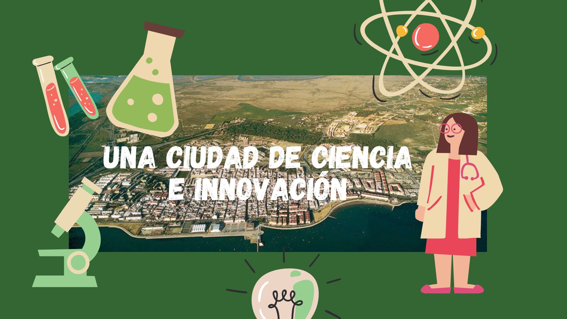 Puerto Real, una ciudad de Ciencia e Innovación