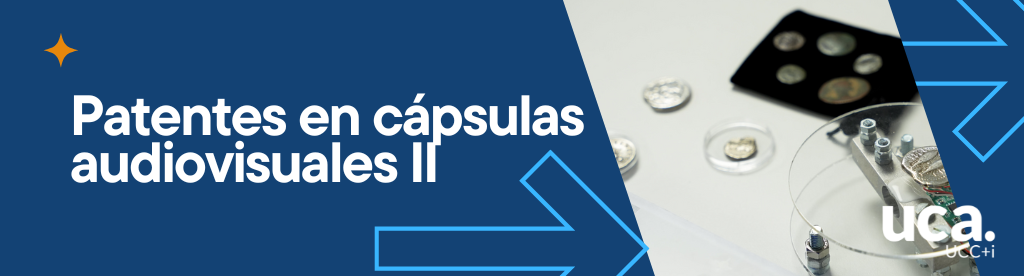 Patentes en cápsulas audiovisuales II