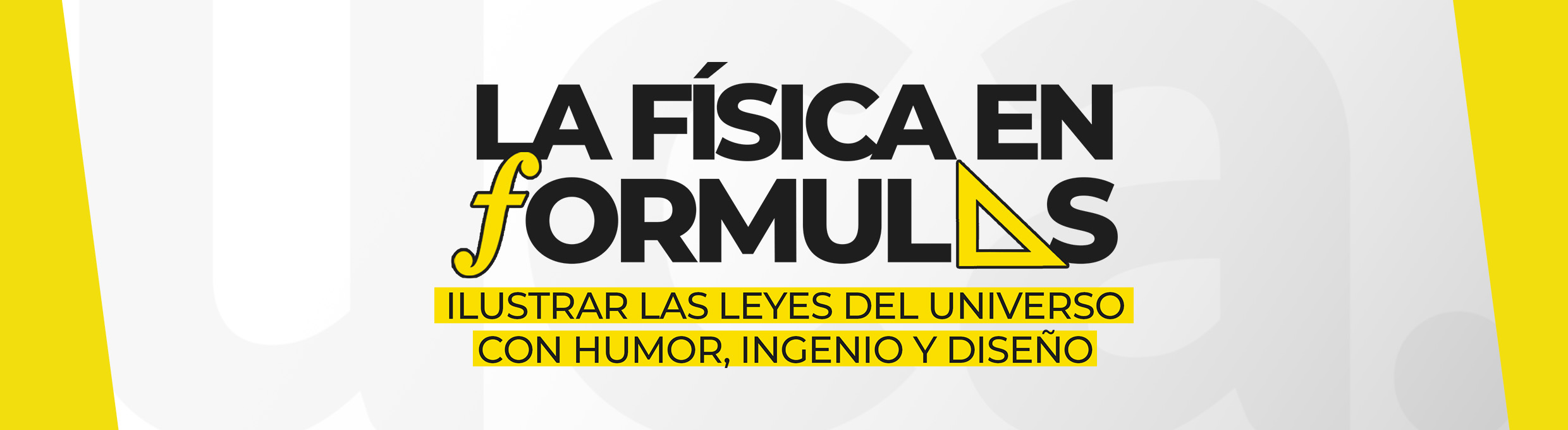 La Física en Fórmulas: ilustrar las leyes del universo con humor, ingenio y diseño